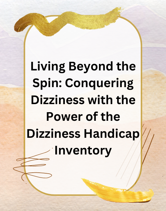 Dizziness Handicap Inventory