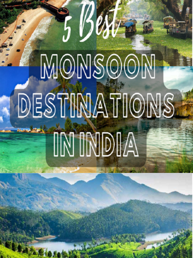 5 Best Monsoon Destinations in India
